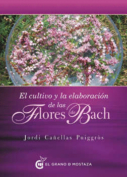 CULTIVO Y LA ELABORACION DE LAS FLORES DE BACH EL