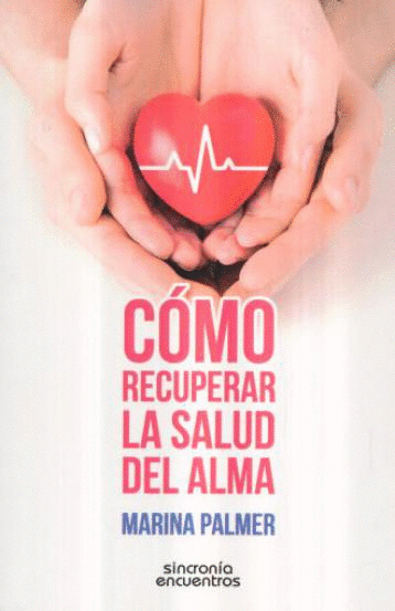 COMO RECUPERAR LA SALUD DEL ALMA