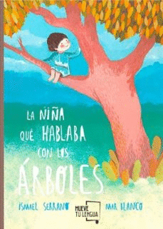 LA NIA QUE HABLABA CON LOS ARBOLES (PASTA DURA)