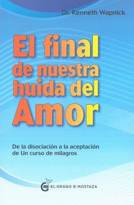 EL FINAL DE NUESTRA HUIDA DEL AMOR