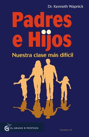 PADRES E HIJOS NUESTRA CLASE MAS DIFICIL