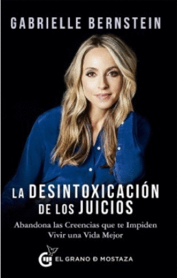 DESINTOXICACION DE LOS JUICIOS LA