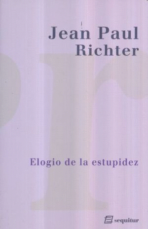 ELOGIO DE LA ESTUPIDEZ