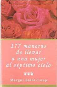 177 MANERAS DE LLEVAR A UNA MUJER AL SEPTIMO CIELO