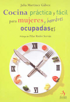 COCINA PRACTICA Y FACIL PARA MUJERES Y HOMBRES OCUPADAS