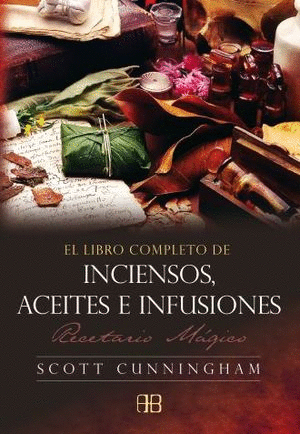 LIBRO COMPLETO DE INCIENSOS ACEITES E INFUSIONES EL