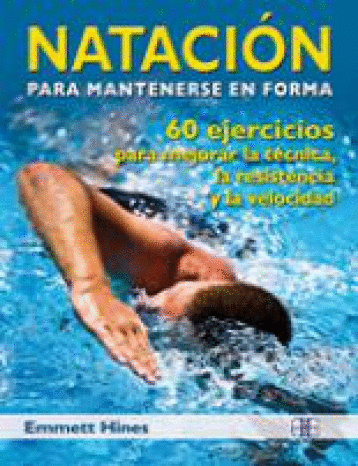 NATACION PARA MANTENERSE EN FORMA 60 EJERCICIOS PARA