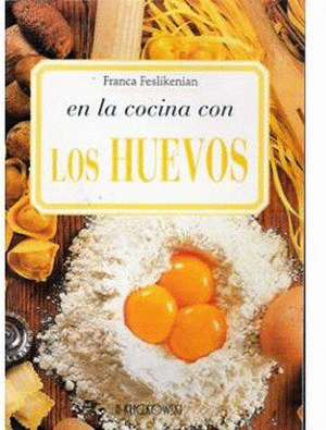 EN LA COCINA CON LOS HUEVOS