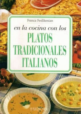 EN LA COCINA CON LOS PLATOS TRADICIONALES ITALIANOS