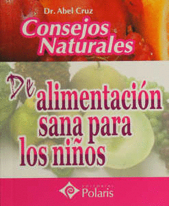 CONSEJOS NATURALES DE ALIMENTACION SANA PARA LOS NIOS