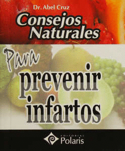 CONSEJOS NATURALES PARA PREVENIR INFARTOS