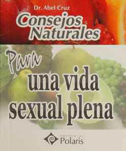 CONSEJOS NATURALES PARA UNA VIDA SEXUAL PLENA