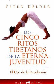 CINCO RITOS TIBETANOS DE LA ETERNA JUVENTUD LOS