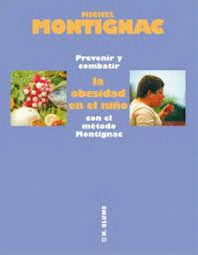 PREVENIR Y COMBATIR LA OBESIDAD EN EL NI�O CON EL METODO MONTIGNAC