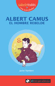 ALBERT CAMUS EL HOMBRE REBELDE