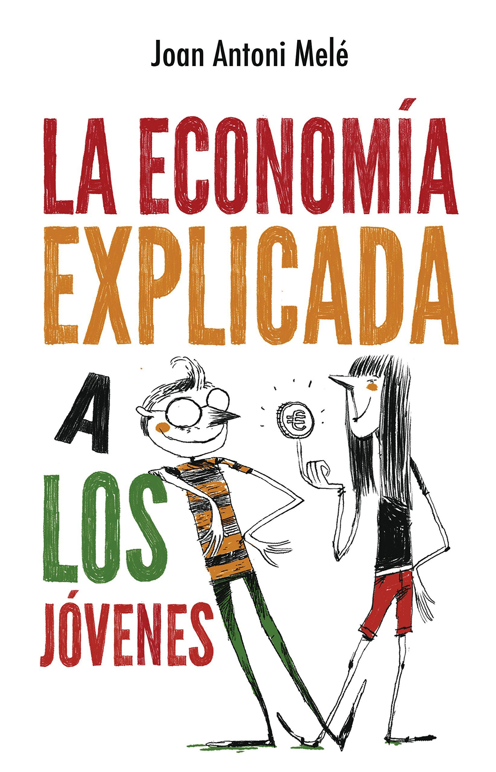 LA ECONOMIA EXPLICADA A LOS JOVENES