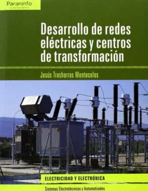 DESARROLLO DE REDES ELECTRICAS Y CENTROS DE TRANSFORMACION