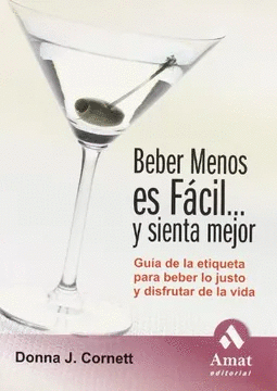 BEBER MENOS ES FACIL Y SIENTA MEJOR
