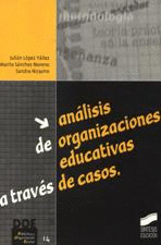 ANALISIS DE ORGANIZACIONES EDUCATIVAS A TRAVES DE CASOS