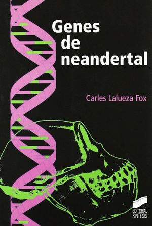 GENES DE NEANDERTALES (PASTA DURA)