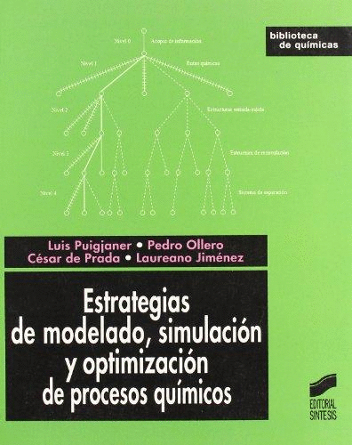 ESTRATEGIAS DE MODELO SIMULACION Y OPTIMIZACION DE PROCESOS QUIMCOS