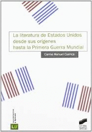 LITERATURA DE ESTADOS UNIDOS DESDE SUS ORIGENES HASTA LA PRIMERA GUERRA MUNDIAL