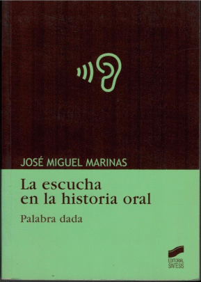 ESCUCHA EN LA HISTORIA ORAL LA