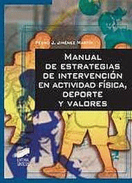 MANUAL DE ESTRATEGIAS DE INTERVENCION EN ACTIVIDAD FISICA DEPORTES Y VALORES