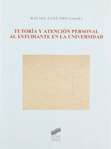 TUTORIA Y ATENCION PERSONAL AL ESTUDIANTE EN LA UNIVERSIDAD