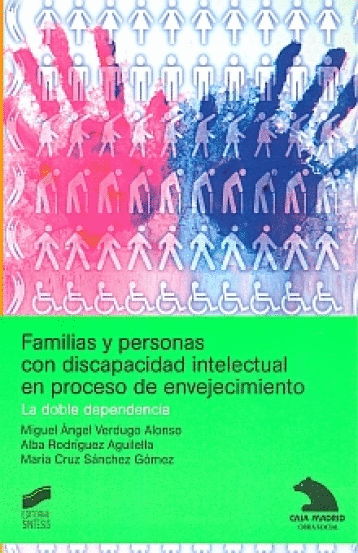 FAMILIAS Y PERSONAS CON DISCAPACIDAD INTELECTUAL EN PROCESO DE ENVEJECIMIENTO