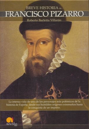 BREVE HISTORIA DE FRANCISCO PIZARRO