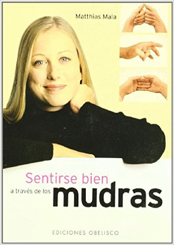SENTIRSE BIEN A TRAVES DE LOS MUDRAS