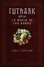 FUTHARK LA MAGIA DE LAS RUNAS