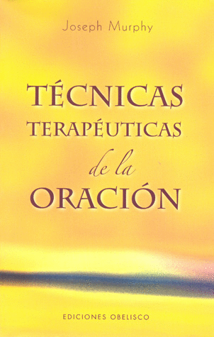 TECNICAS TERAPEUTICAS DE LA ORACION