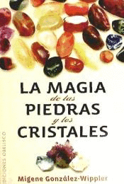 MAGIA DE LAS PIEDRAS Y LOS CRISTALES LA