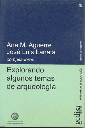 EXPLORANDO ALGUNOS TEMAS DE ARQUEOLOGIA