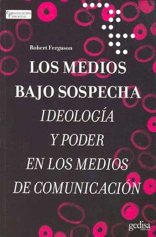 MEDIOS BAJO SOSPECHA LOS