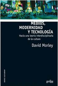 MEDIOS MODERNIDAD Y TECNOLOGIA