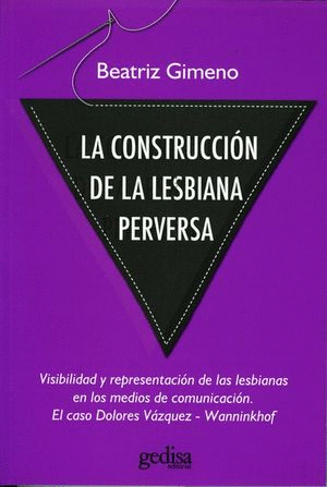 CONSTRUCCION DE LA LESBIANA PERVERSA LA