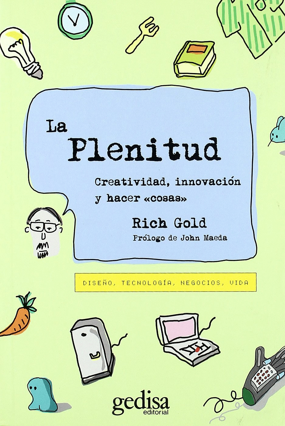 PLENITUD CREATIVIDAD INNOVACION Y HACER COSAS LA