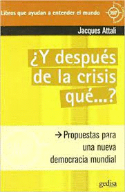 Y DESPUES DE LA CRISIS QUE