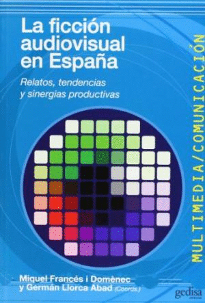 FICCION AUDIOVISUAL EN ESPA�A LA