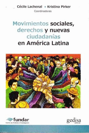 MOVIMIENTOS SOCIALES DERECHOS Y NUEVAS CIUDADANIAS EN AMERICA LATINA