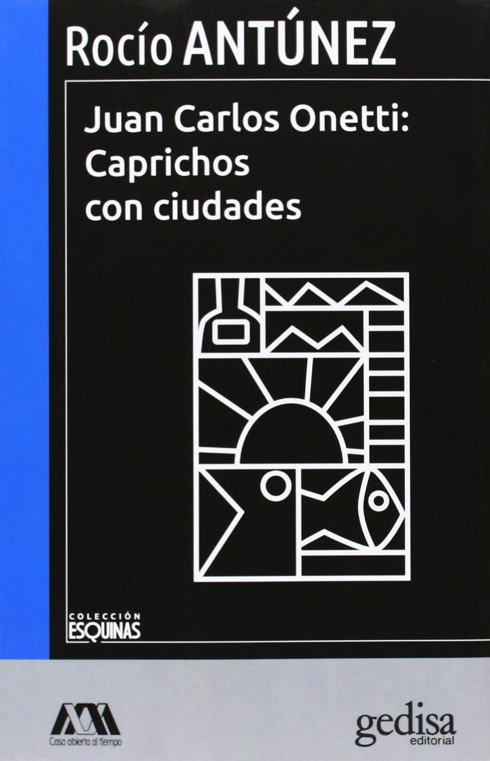 JUAN CARLOS ONETTI CAPRICHOS CON CIUDADES
