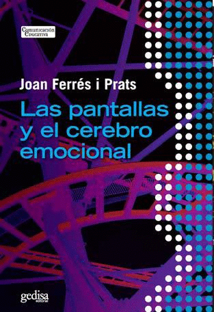 LAS PANTALLAS Y EL CEREBRO EMOCIONAL