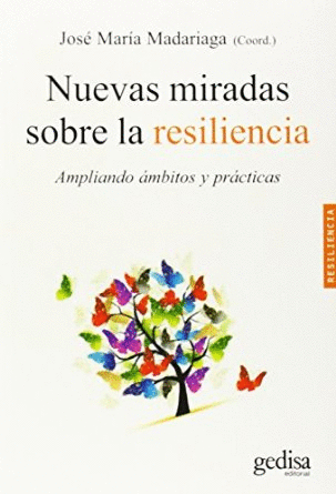 NUEVAS MIRADAS SOBRE LA RESILIENCIA