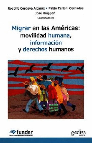MIGRAR EN LAS AMERICAS MOVILIDAD HUMANA INFORMACION Y DERECHOS HUMANOS