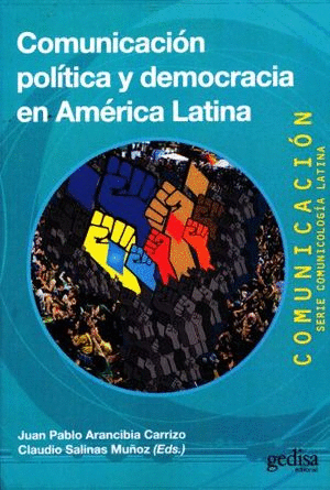 COMUNICACION POLITICA Y DEMOCRACIA EN AMERICA LATINA