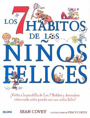 LOS 7 HABITOS DE LOS NIOS FELICES  (PASTA DURA)