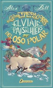 EL VIAJE AL PAIS DEL HIELO